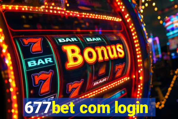 677bet com login