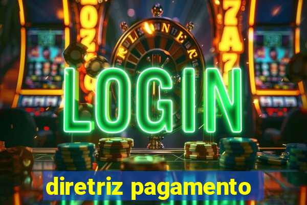 diretriz pagamento