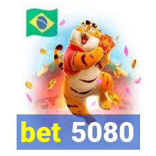 bet 5080