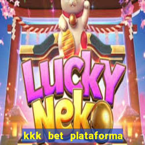 kkk bet plataforma de jogos