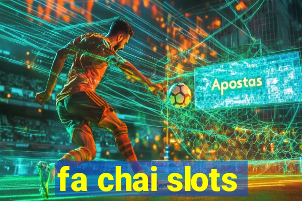 fa chai slots