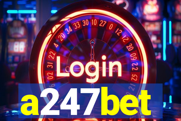 a247bet