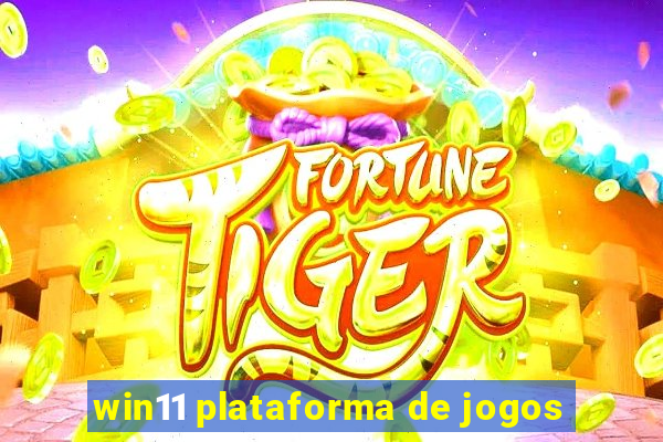 win11 plataforma de jogos