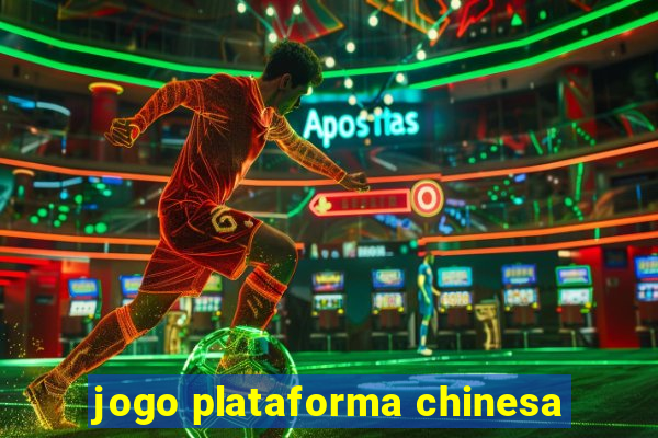 jogo plataforma chinesa