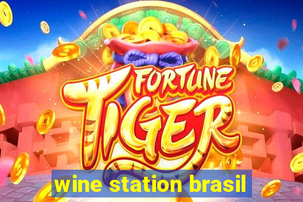 wine station brasil