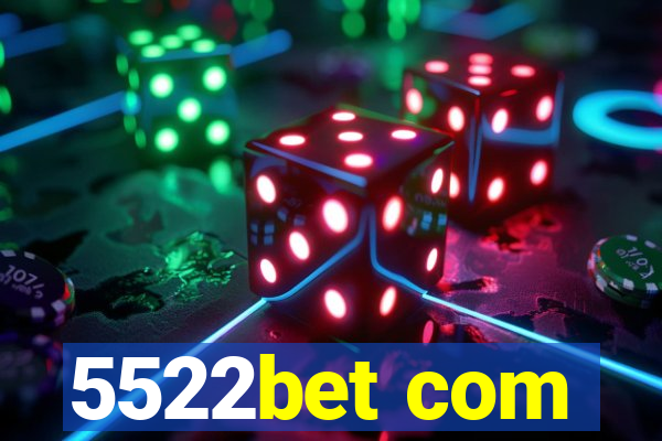 5522bet com