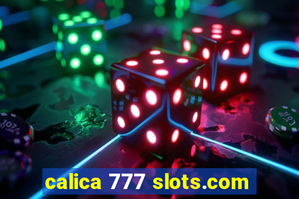 calica 777 slots.com