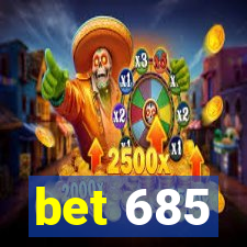 bet 685