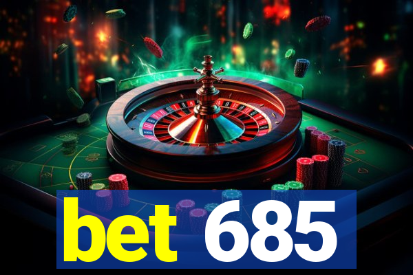 bet 685