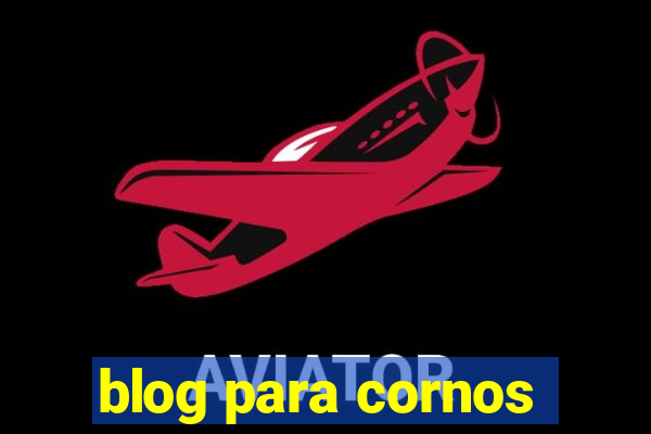 blog para cornos