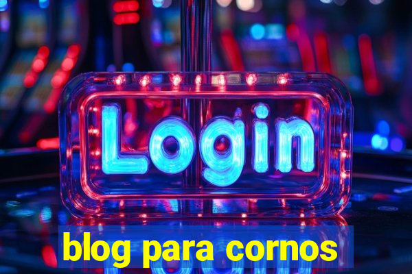 blog para cornos