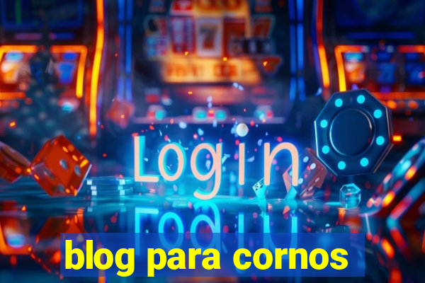 blog para cornos