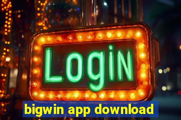 bigwin app download