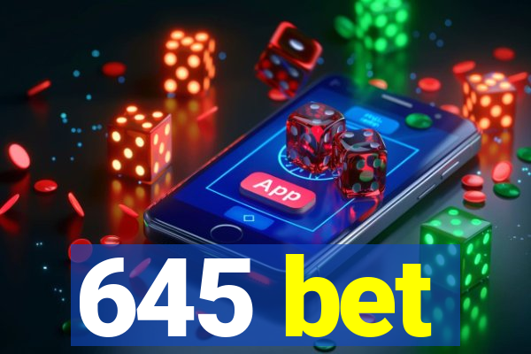 645 bet