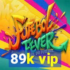 89k vip