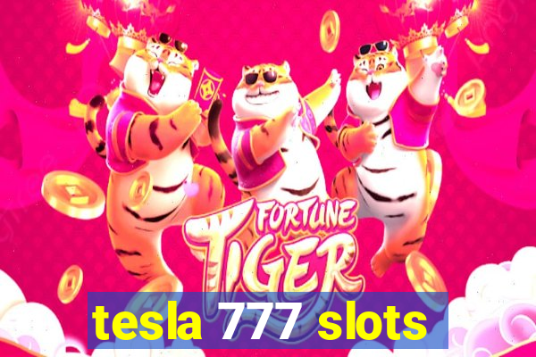 tesla 777 slots