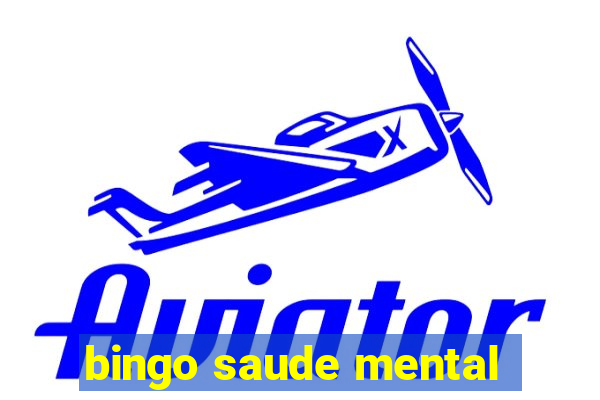 bingo saude mental