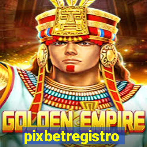 pixbetregistro