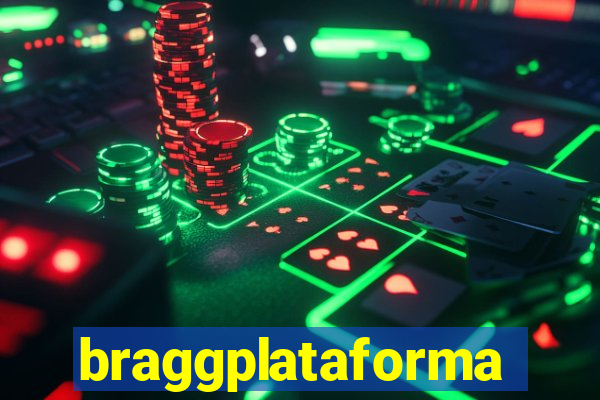 braggplataforma