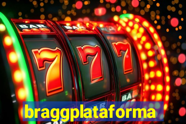 braggplataforma