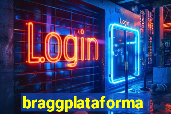 braggplataforma