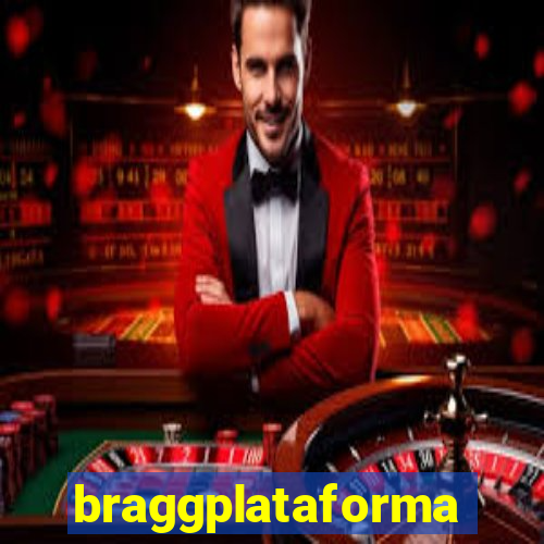 braggplataforma