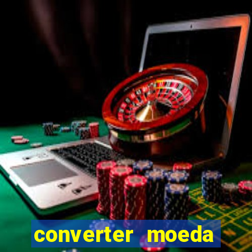 converter moeda cruzeiro para real