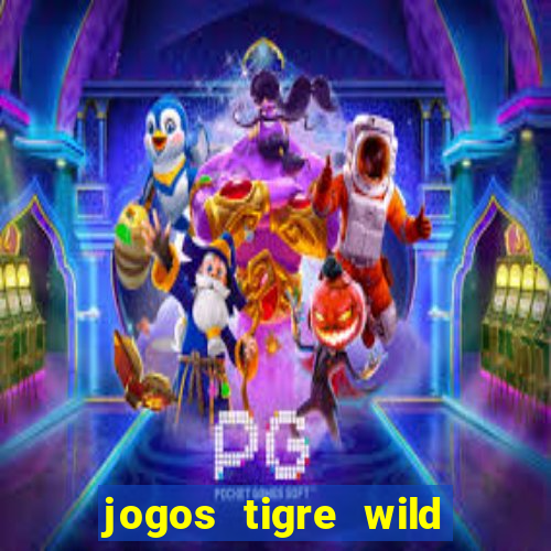 jogos tigre wild fortune tiger