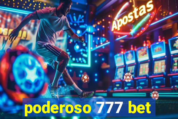 poderoso 777 bet