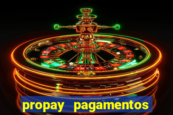 propay pagamentos ltda jogos