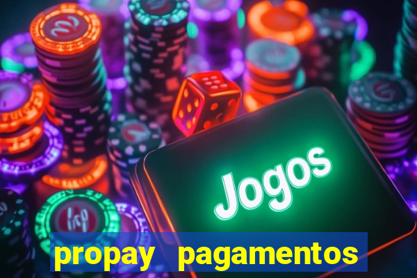 propay pagamentos ltda jogos