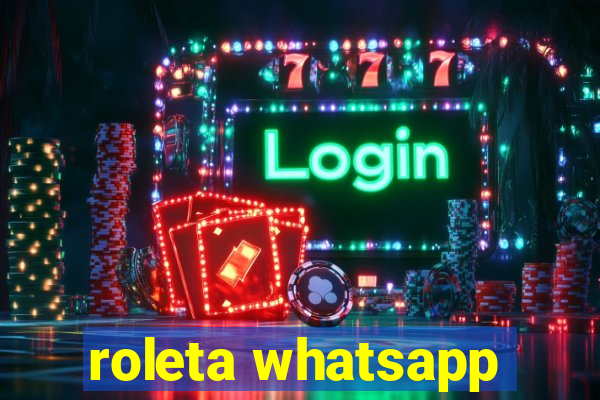 roleta whatsapp