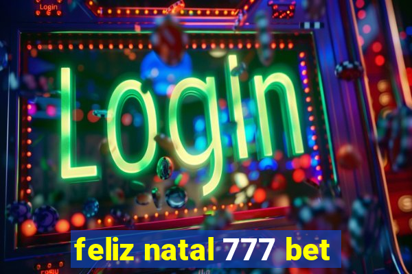 feliz natal 777 bet