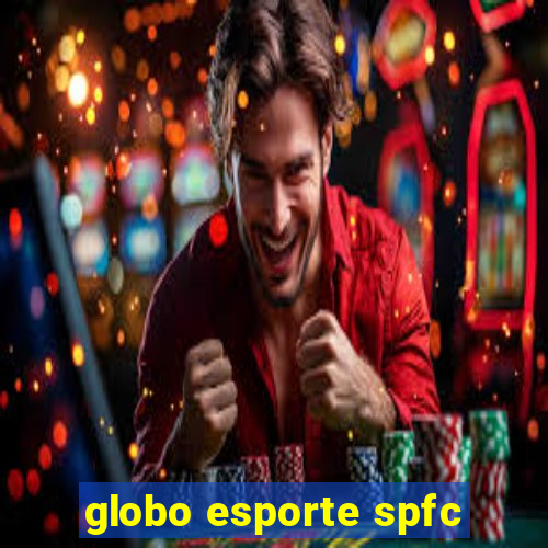 globo esporte spfc