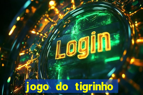 jogo do tigrinho plataforma de r$ 5