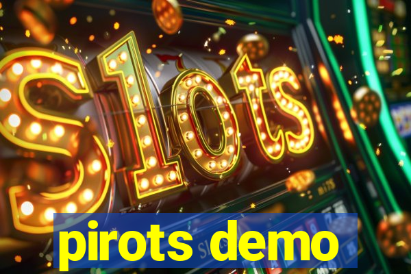 pirots demo