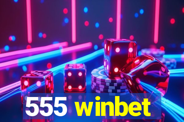 555 winbet