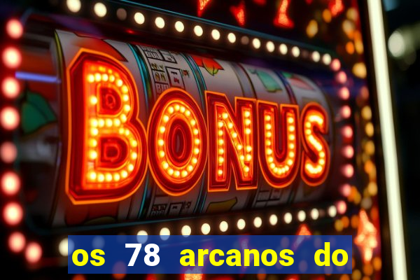 os 78 arcanos do tarot e seus significados pdf