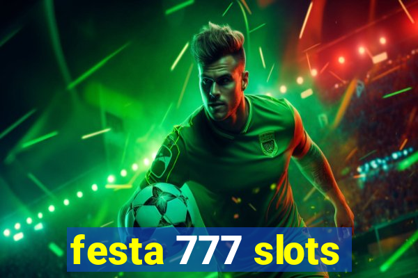 festa 777 slots