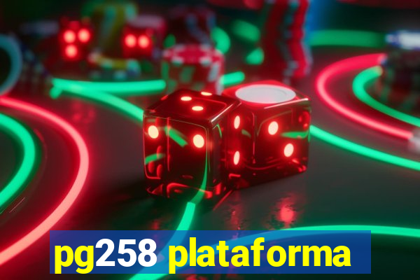 pg258 plataforma