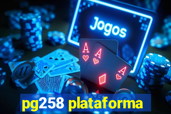 pg258 plataforma