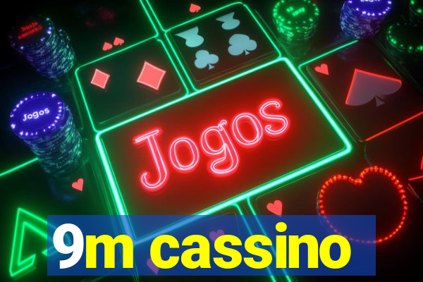 9m cassino