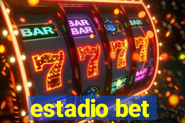 estadio bet