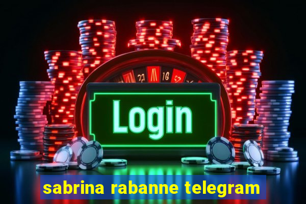 sabrina rabanne telegram