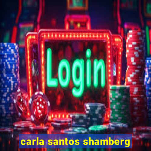 carla santos shamberg