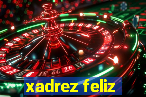 xadrez feliz