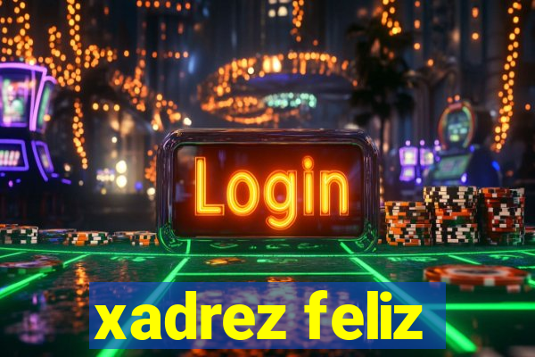 xadrez feliz