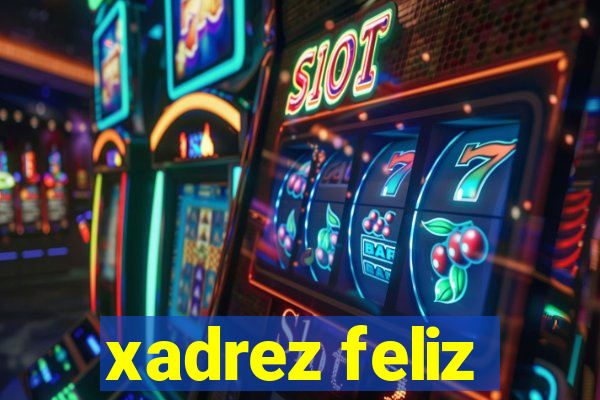 xadrez feliz