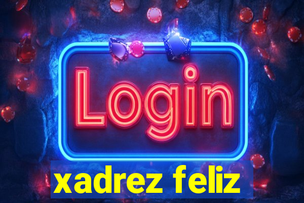 xadrez feliz