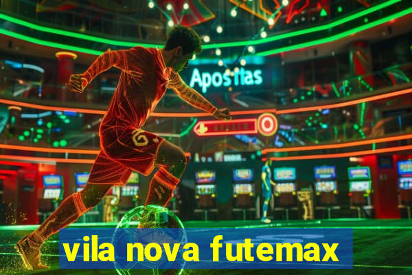 vila nova futemax